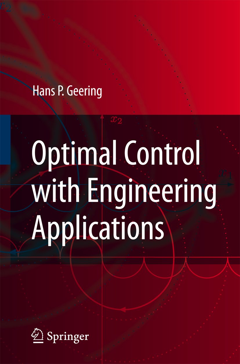 Optimal Control with Engineering Applications