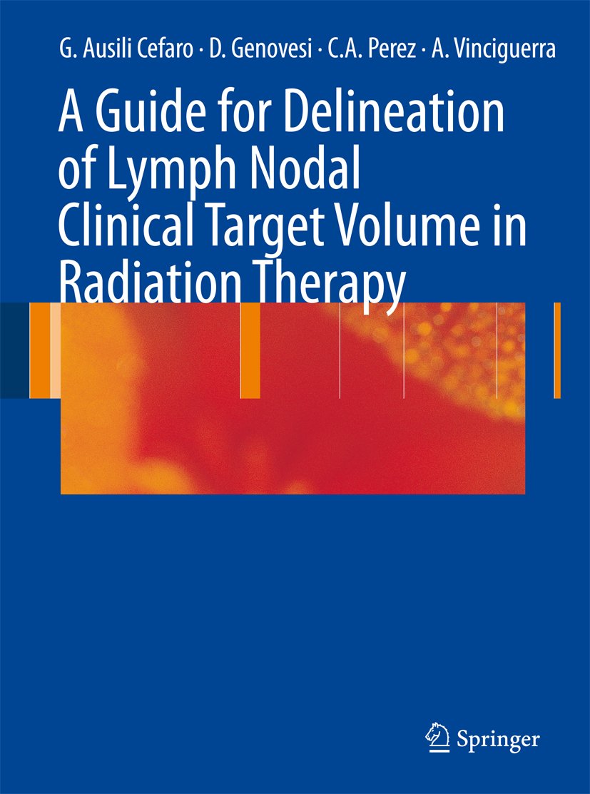 A Guide for Delineation of Lymph Nodal Clinical Target Volume in Radiation Therapy