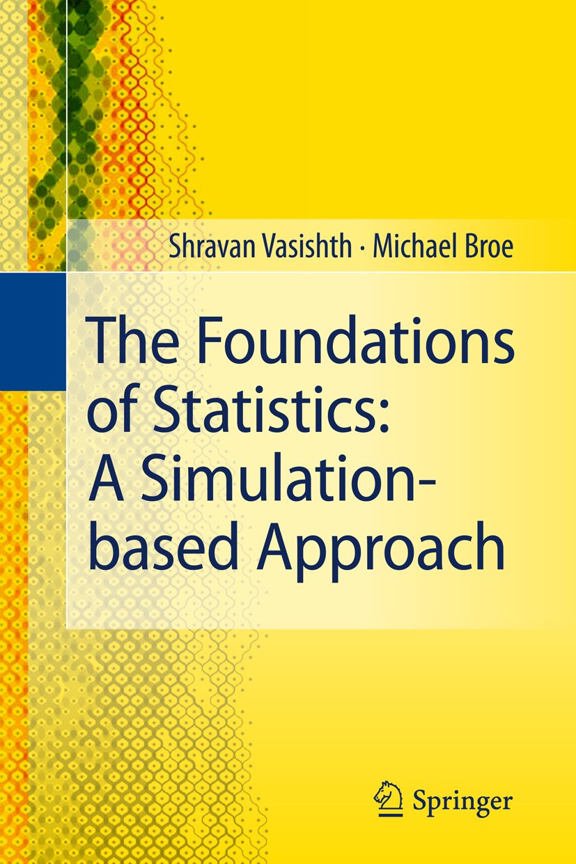 The Foundations of Statistics: A Simulation-based Approach