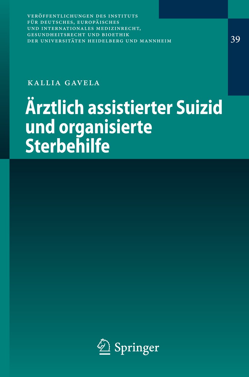 Veröffentlichungen des Instituts für Deutsches, Europäisches und Internationales Medizinrecht, Gesundheitsrecht und Bioethik der Universitäten Heidelberg und Mannheim
