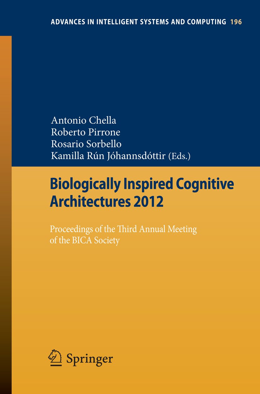 Biologically Inspired Cognitive Architectures 2012