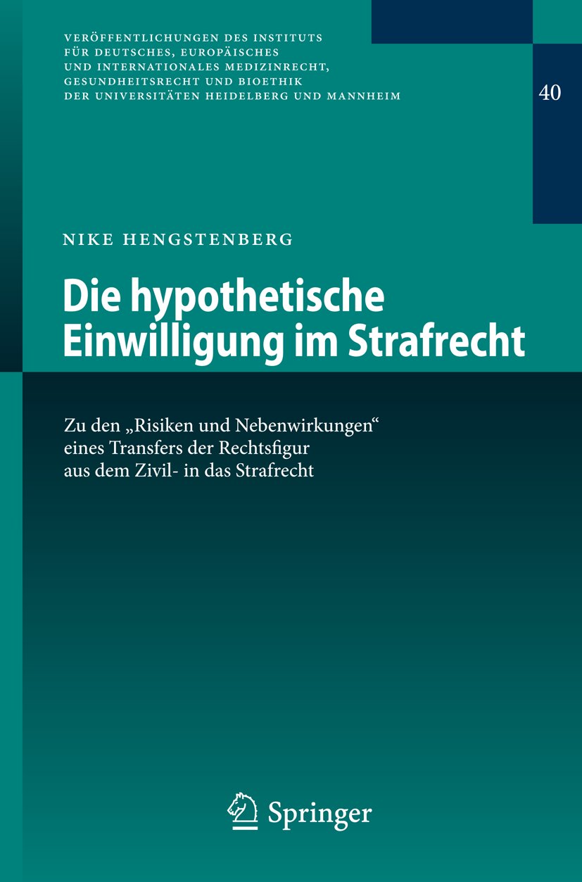 Veröffentlichungen des Instituts für Deutsches, Europäisches und Internationales Medizinrecht, Gesundheitsrecht und Bioethik der Universitäten Heidelberg und Mannheim: Zu den "Risiken und Nebenwirkungen" eines Transfers der Rechtsfigur aus dem Zivil- i...