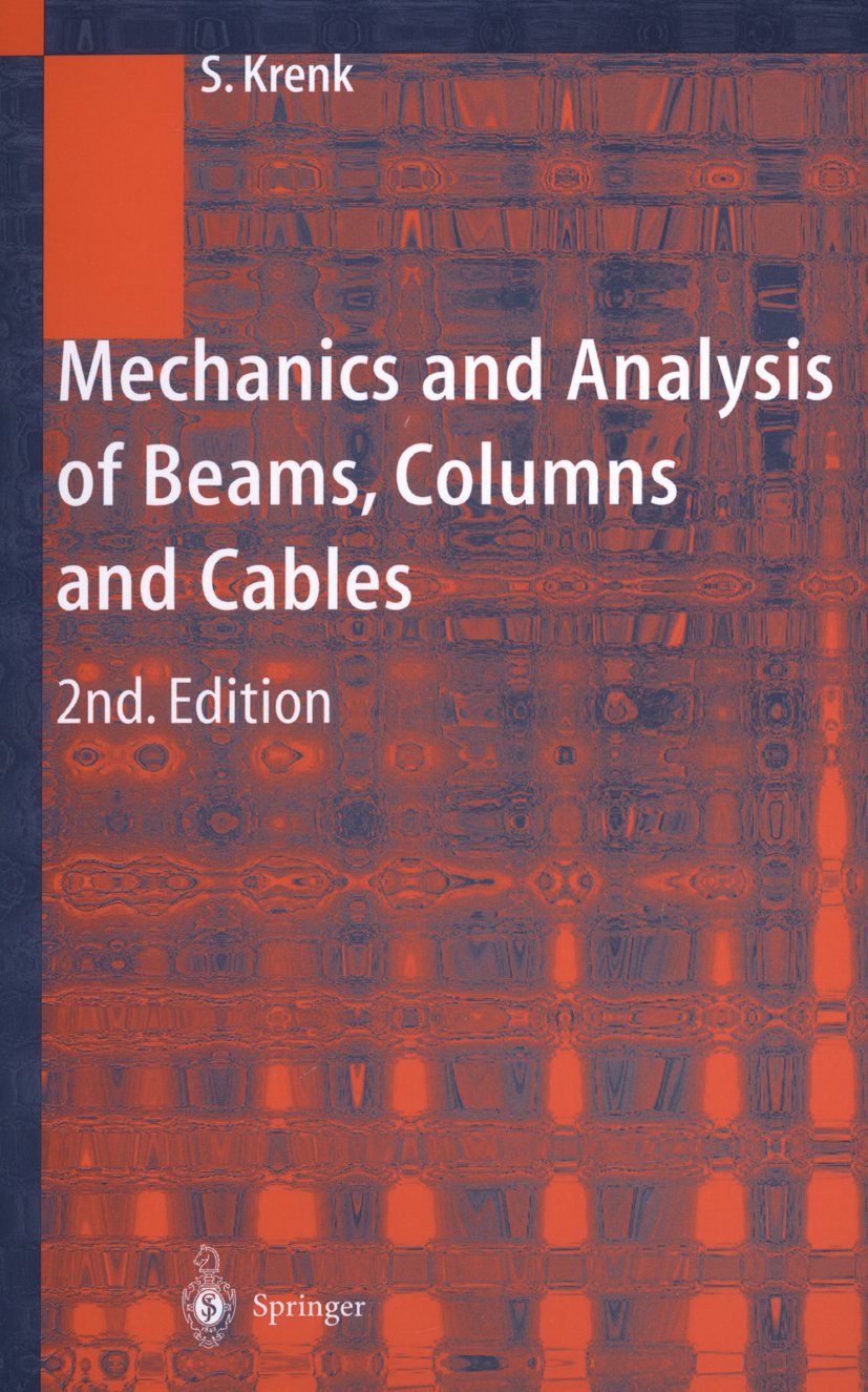 Mechanics and Analysis of Beams, Columns and Cables