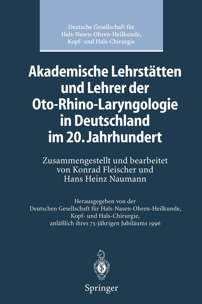 Akademische Lehrstätten und Lehrer der Oto-Rhino-Laryngologie in Deutschland im 20. Jahrhundert