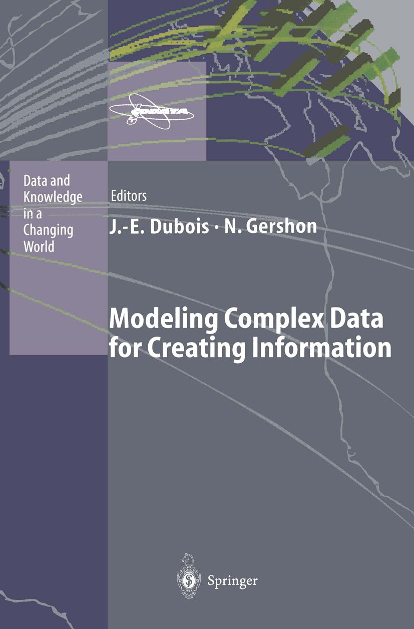 Modeling Complex Data for Creating Information