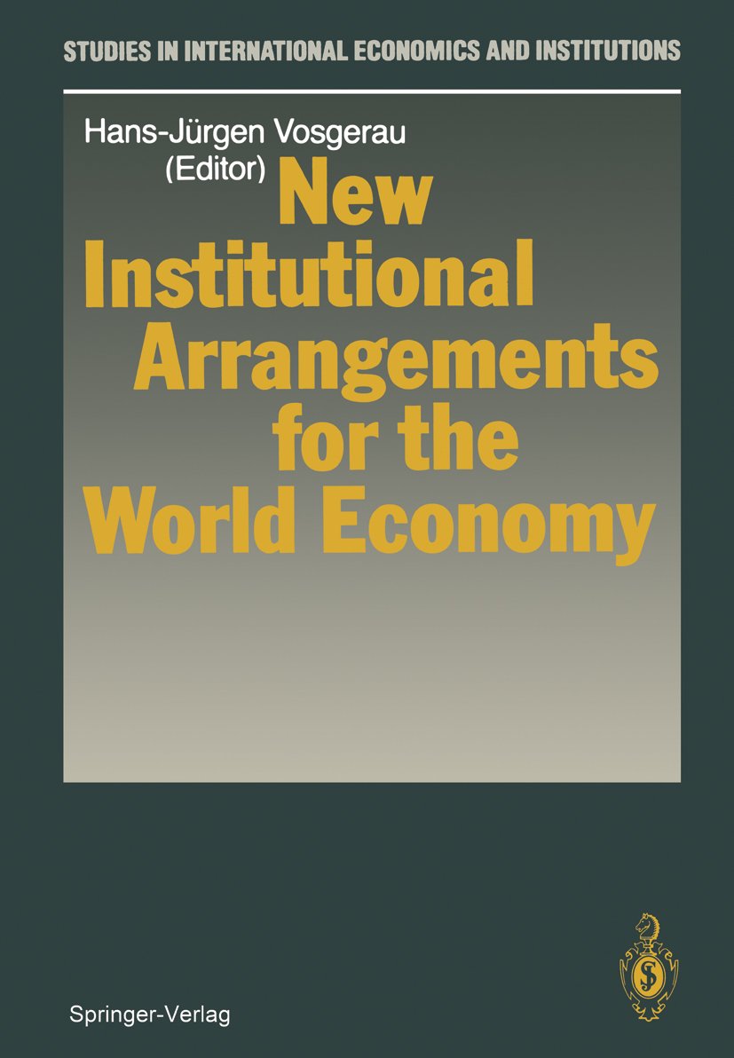 New Institutional Arrangements for the World Economy