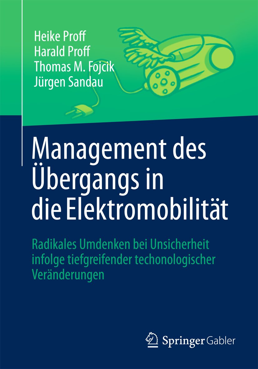 Management des Übergangs in die Elektromobilität: Radikales Umdenken bei tiefgreifenden technologischen Veränderungen