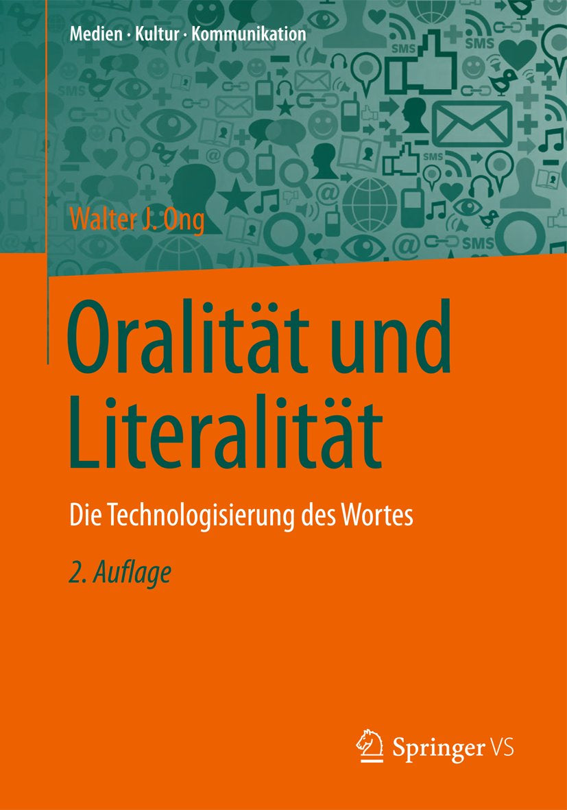 Medien • Kultur • Kommunikation: Die Technologisierung des Wortes