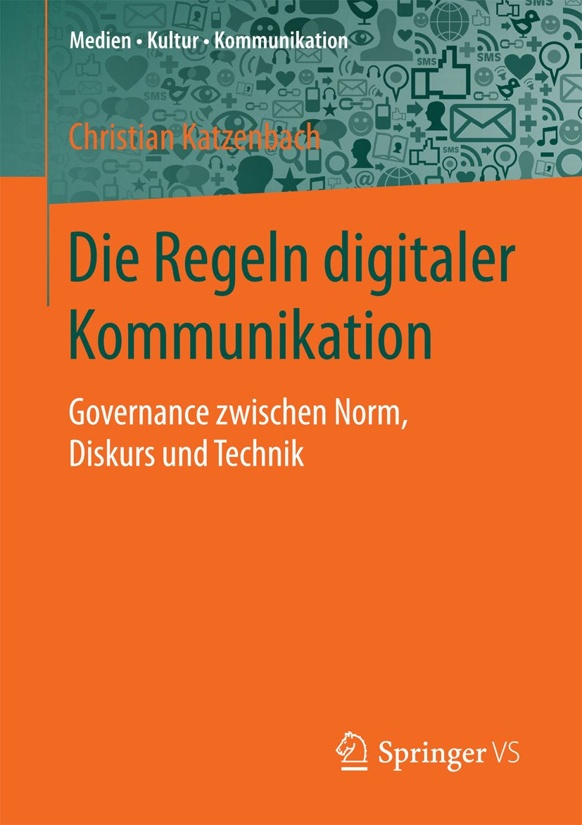 Medien • Kultur • Kommunikation: Governance zwischen Norm, Diskurs und Technik