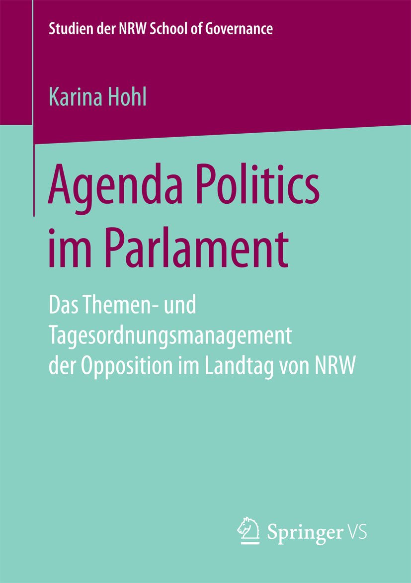 Studien der NRW School of Governance: Das Themen- und Tagesordnungsmanagement der Opposition im Landtag von NRW