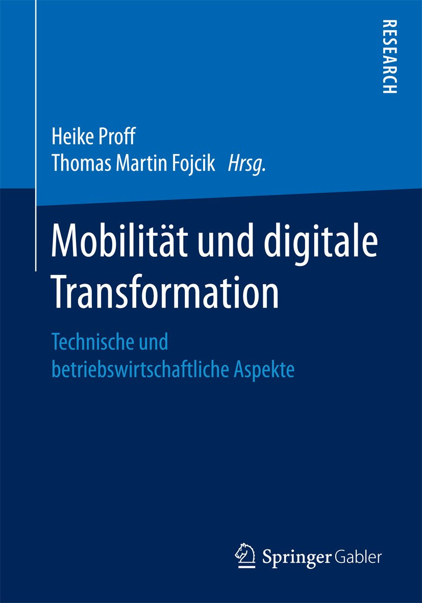 Mobilität und digitale Transformation: Technische und betriebswirtschaftliche Aspekte