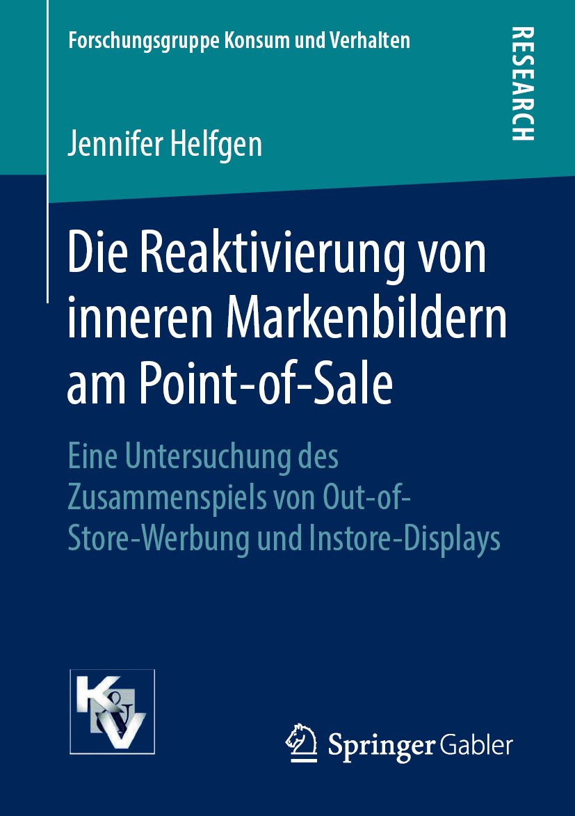 Forschungsgruppe Konsum und Verhalten: Eine Untersuchung des Zusammenspiels von Out-of-Store-Werbung und Instore-Displays
