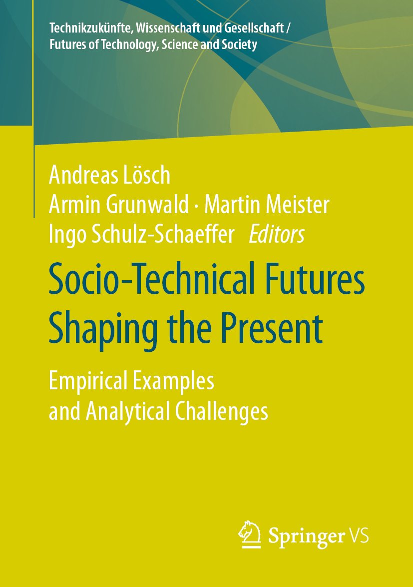 Technikzukünfte, Wissenschaft und Gesellschaft / Futures of Technology, Science and Society
