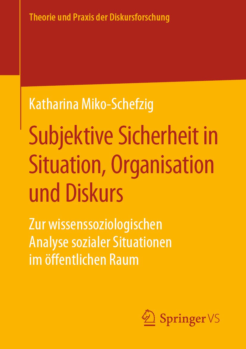 Subjektive Sicherheit in Situation, Organisation und Diskurs