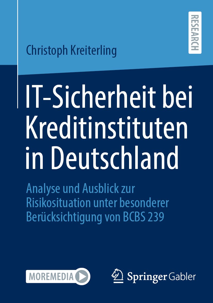 IT-Sicherheit bei Kreditinstituten in Deutschland: Analyse und Ausblick zur Risikosituation unter besonderer Berücksichtigung von BCBS 239