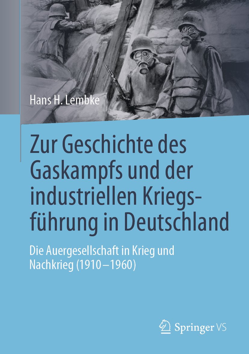 Zur Geschichte des Gaskampfs und der industriellen Kriegsführung in Deutschland