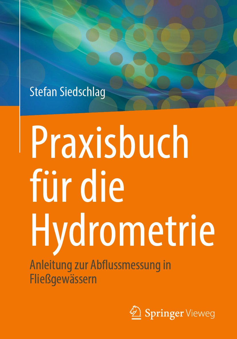 Praxisbuch für die Hydrometrie: Anleitung zur Abflussmessung in Fließgewässern