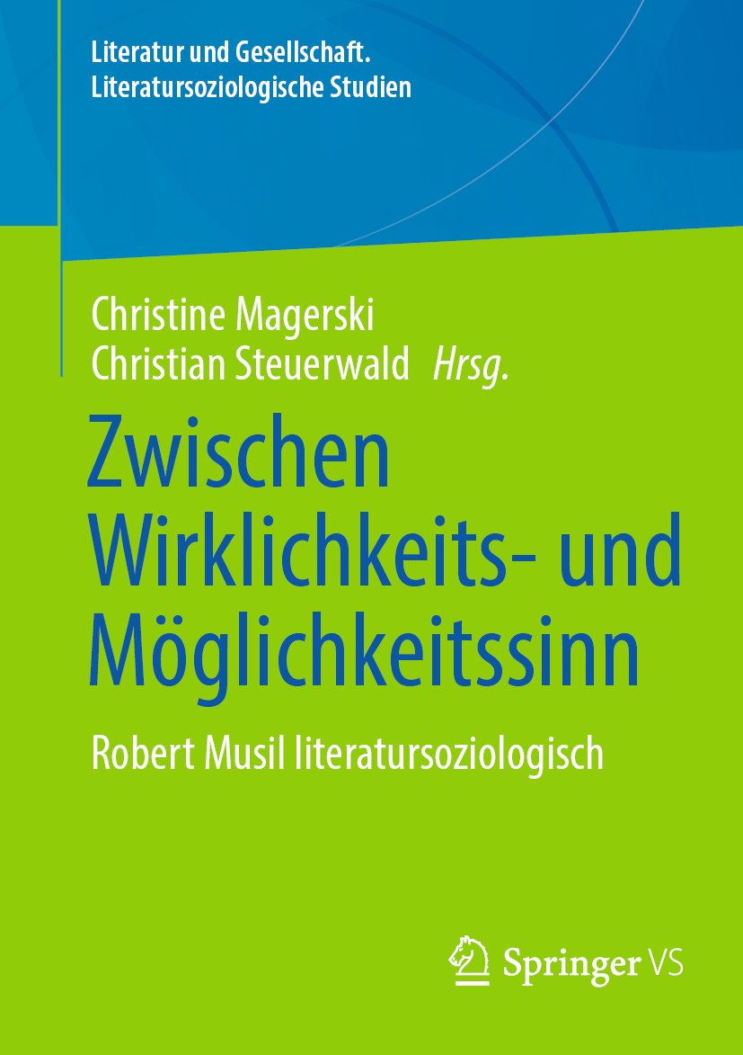 Literatur und Gesellschaft. Literatursoziologische Studien: Robert Musil literatursoziologisch betrachtet