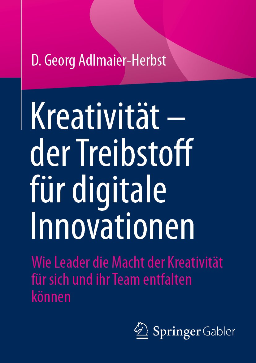 Kreativität – der Treibstoff für digitale Innovationen: Wie Leader die Macht der Kreativität für sich und ihr Team entfalten können