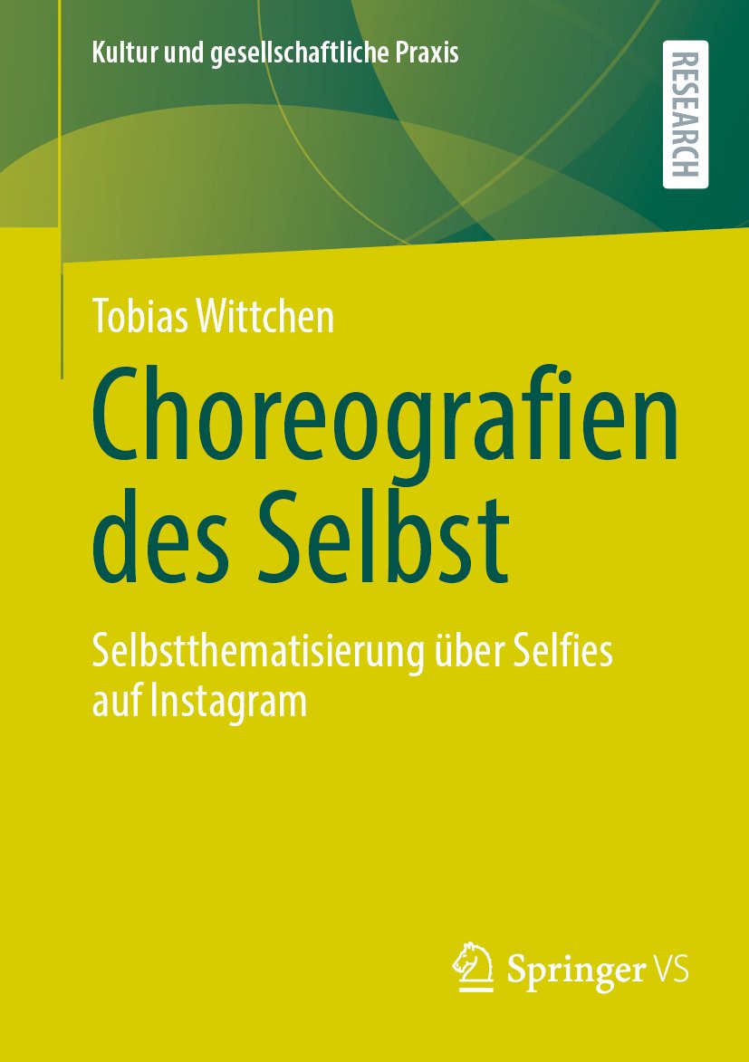 Kultur und gesellschaftliche Praxis: Selbstthematisierung über Selfies auf Instagram