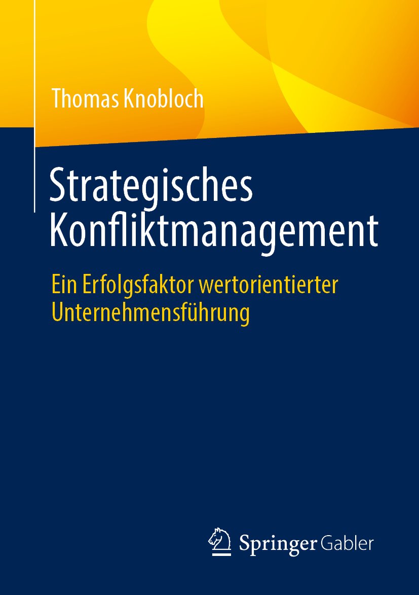 Strategisches Konfliktmanagement: Ein Erfolgsfaktor wertorientierter Unternehmensführung
