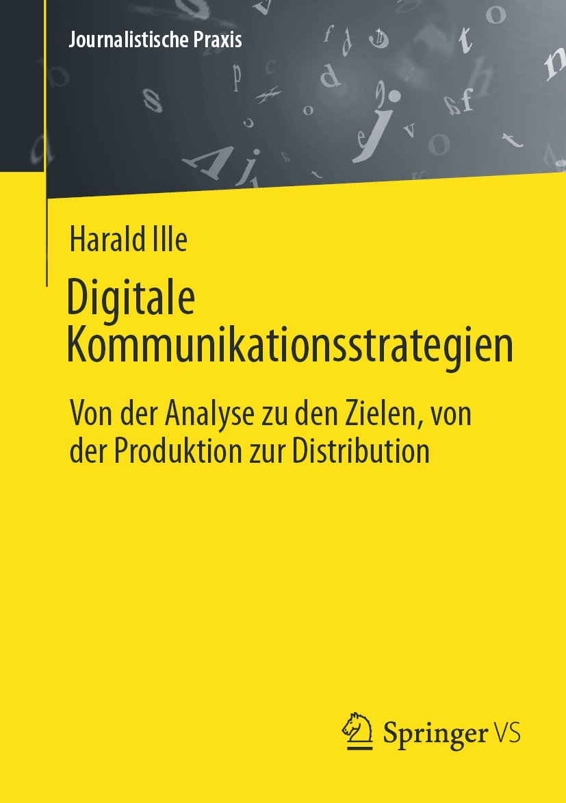 Journalistische Praxis: Von der Analyse zu den Zielen, von der Produktion zur Distribution