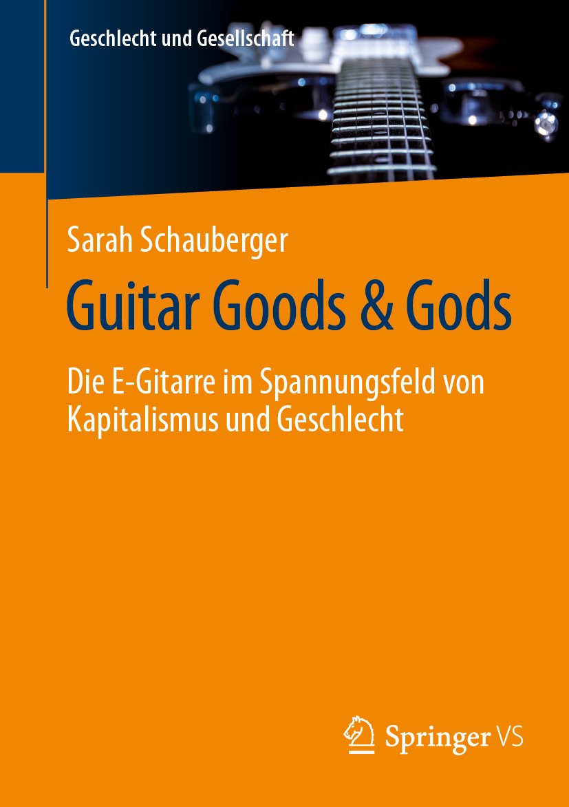 Geschlecht und Gesellschaft: Die E-Gitarre im Spannungsfeld von Kapitalismus und Geschlecht