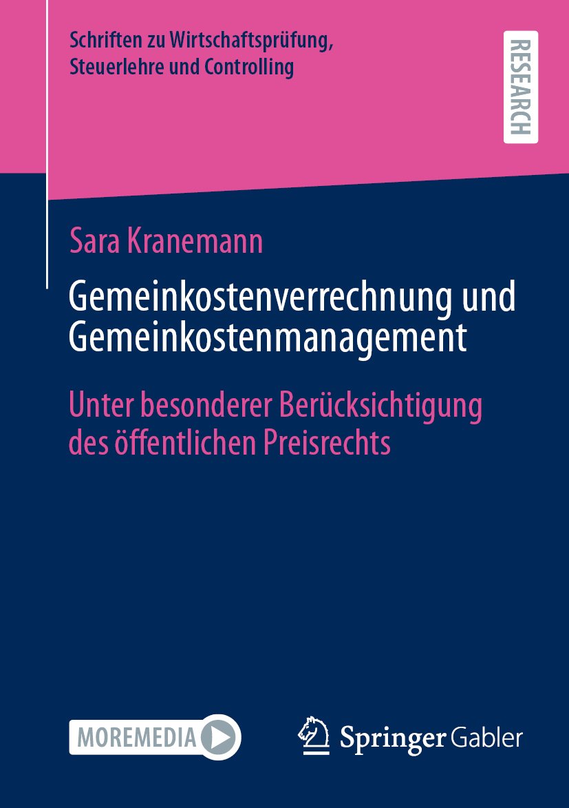 Schriften zu Wirtschaftsprüfung, Steuerlehre und Controlling: Unter besonderer Berücksichtigung des öffentlichen Preisrechts