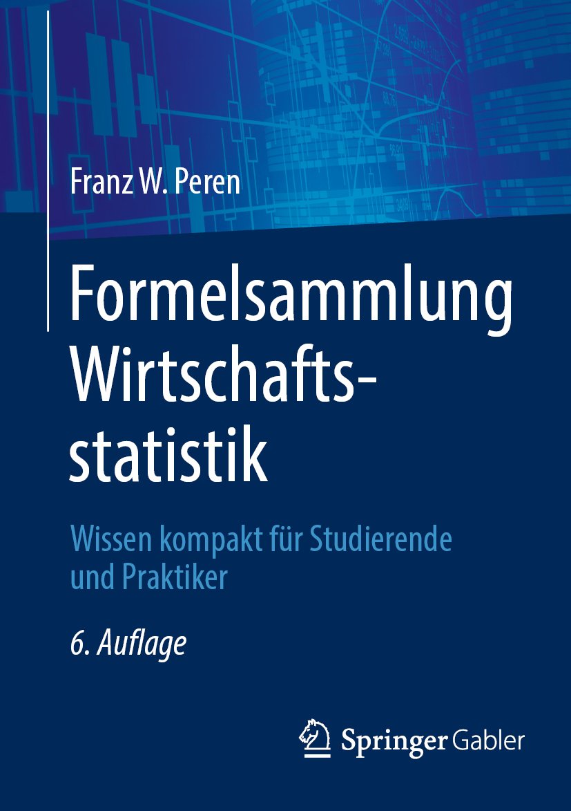 Formelsammlung Wirtschaftsstatistik: Wissen kompakt für Studierende und Praktiker