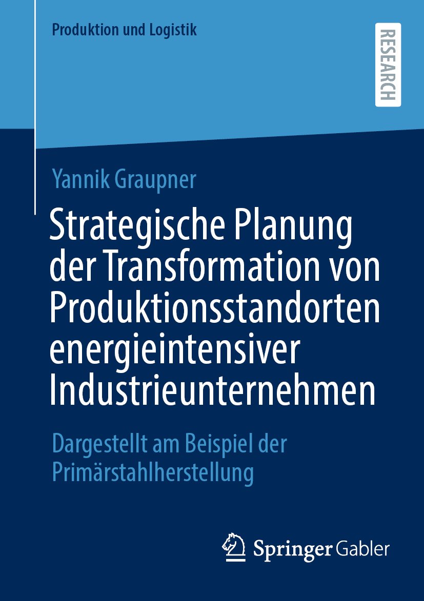 Produktion und Logistik: Dargestellt am Beispiel der Primärstahlherstellung