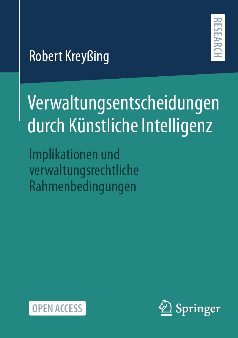 Verwaltungsentscheidungen durch Künstliche Intelligenz: Implikationen und verwaltungsrechtliche Rahmenbedingungen