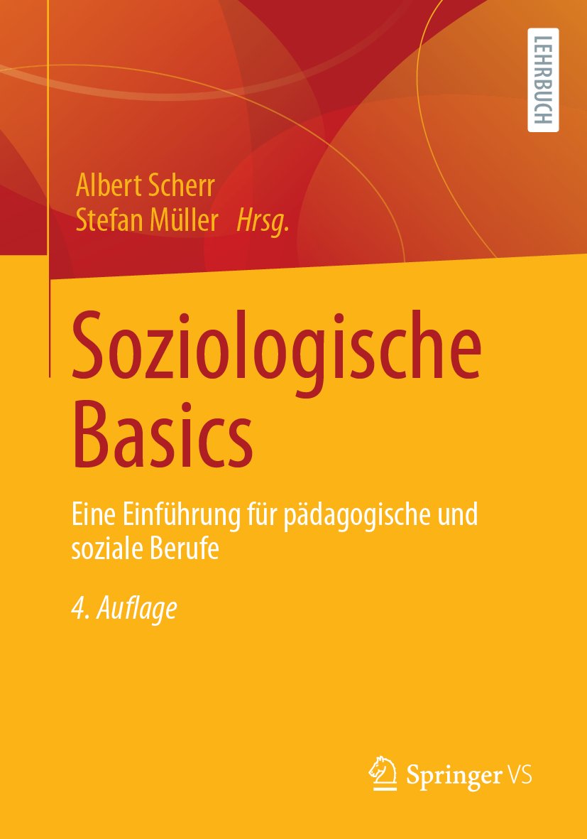 Soziologische Basics: Eine Einführung für pädagogische und soziale Berufe