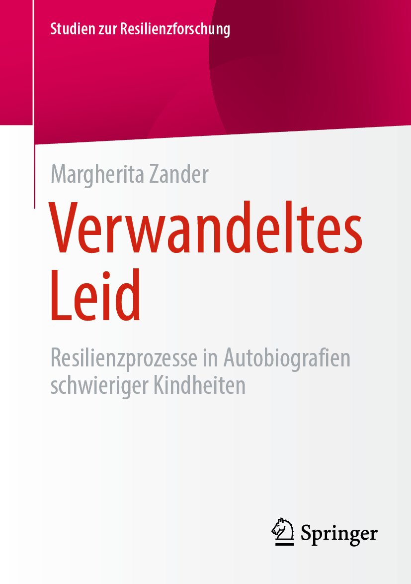 Studien zur Resilienzforschung: Resilienzprozesse in Autobiografien schwieriger Kindheiten