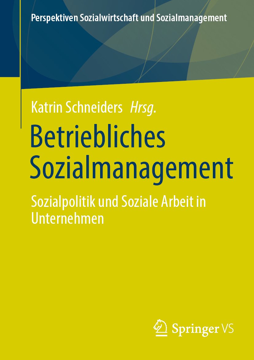 Perspektiven Sozialwirtschaft und Sozialmanagement: Sozialpolitik und Soziale Arbeit in Unternehmen