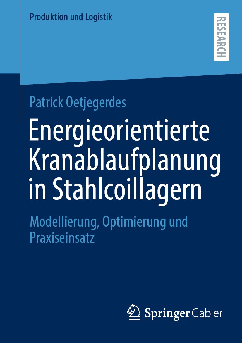 Produktion und Logistik: Modellierung, Optimierung und Praxiseinsatz