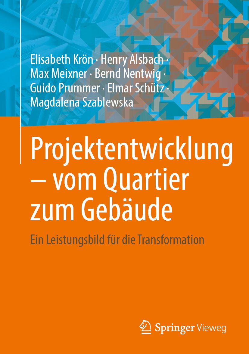 Projektentwicklung – vom Quartier zum Gebäude: Ein Leistungsbild für die Transformation