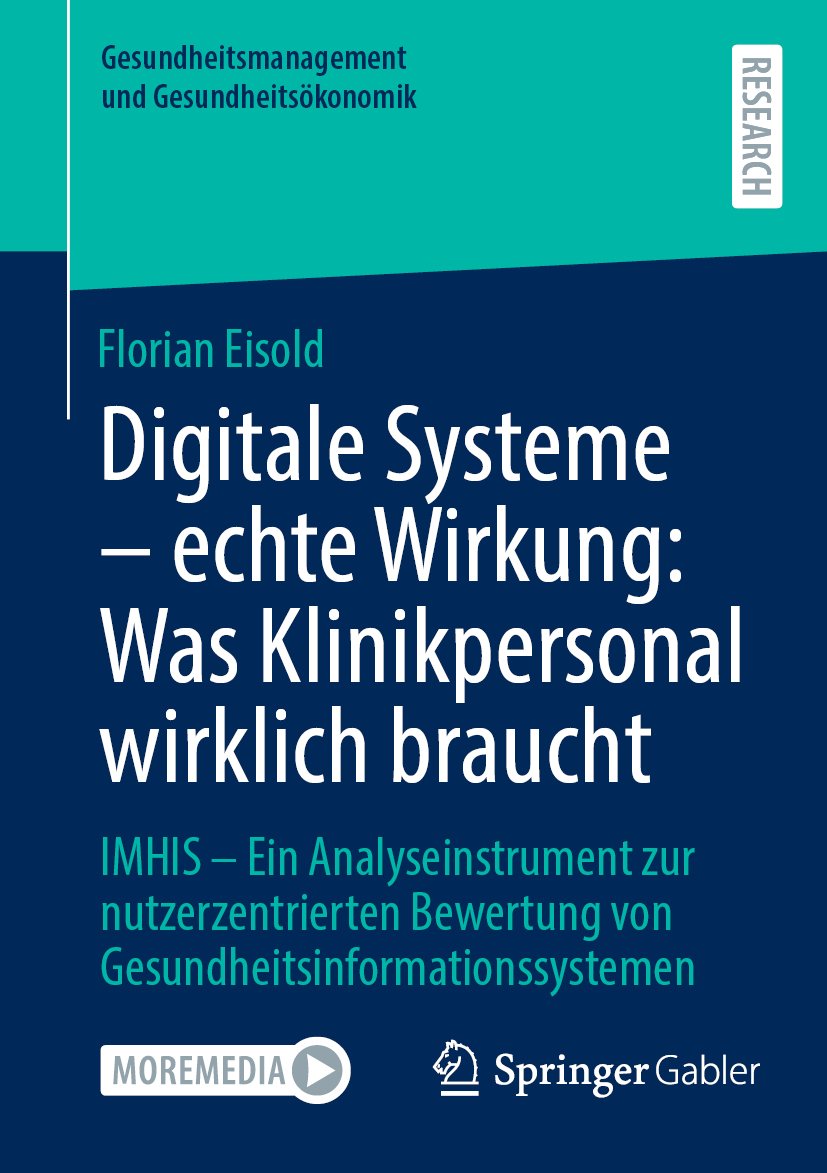 Gesundheitsmanagement und Gesundheitsökonomik: IMHIS – Ein Analyseinstrument zur nutzerzentrierten Bewertung von Gesundheitsinformationssystemen