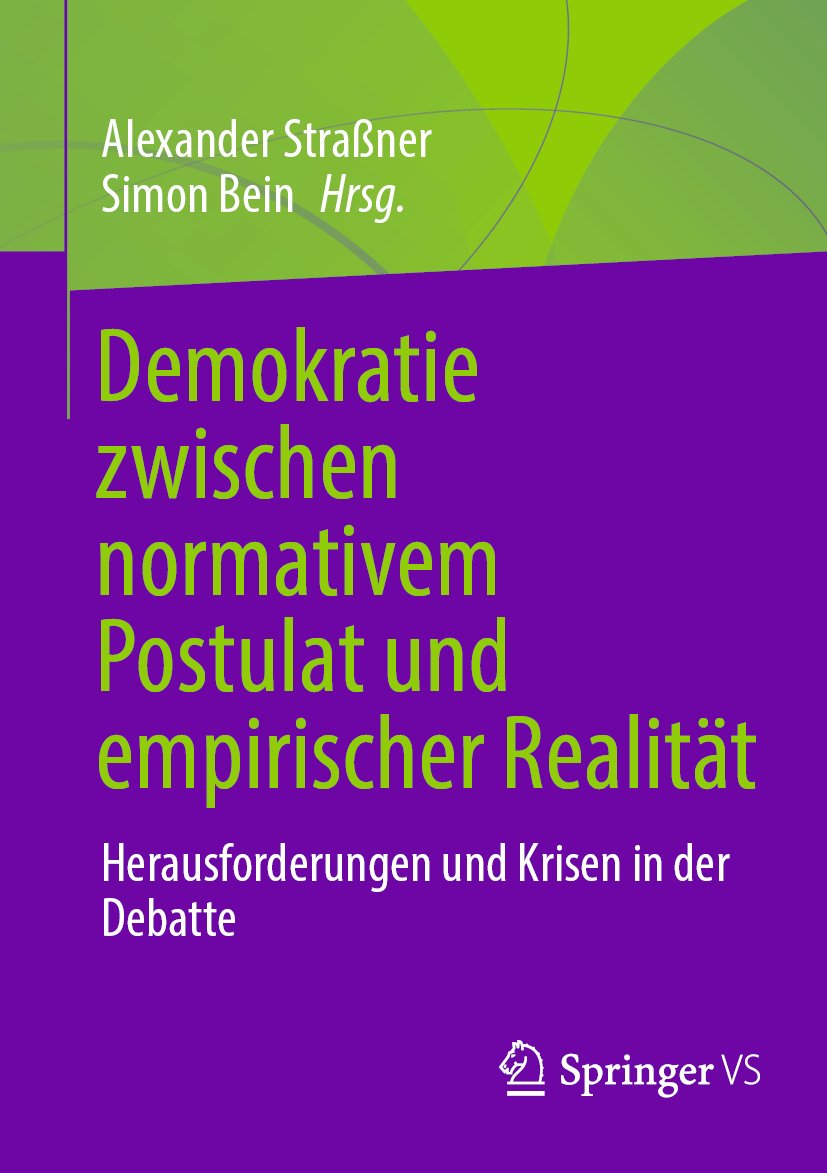 Demokratie zwischen normativem Postulat und empirischer Realität: Herausforderungen und Krisen in der Debatte