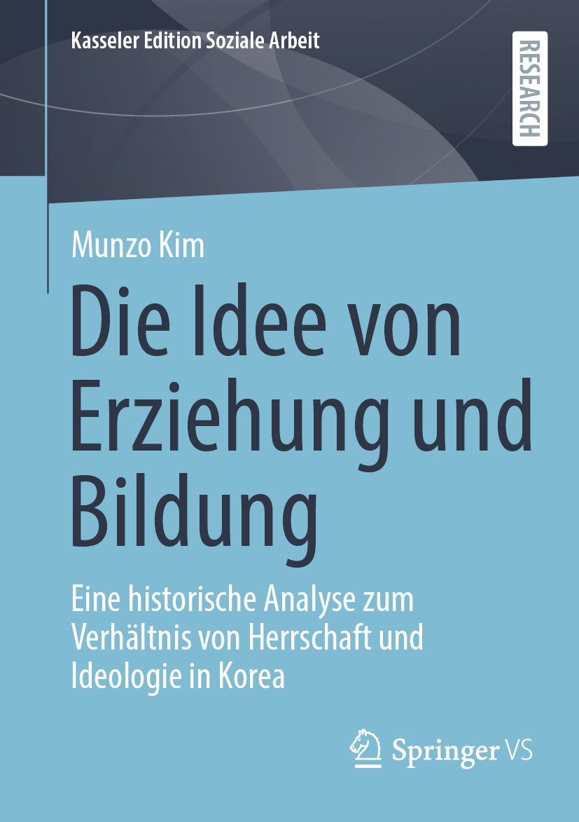 Kasseler Edition Soziale Arbeit: Eine historische Analyse zum Verhältnis von Herrschaft und Ideologie in Korea