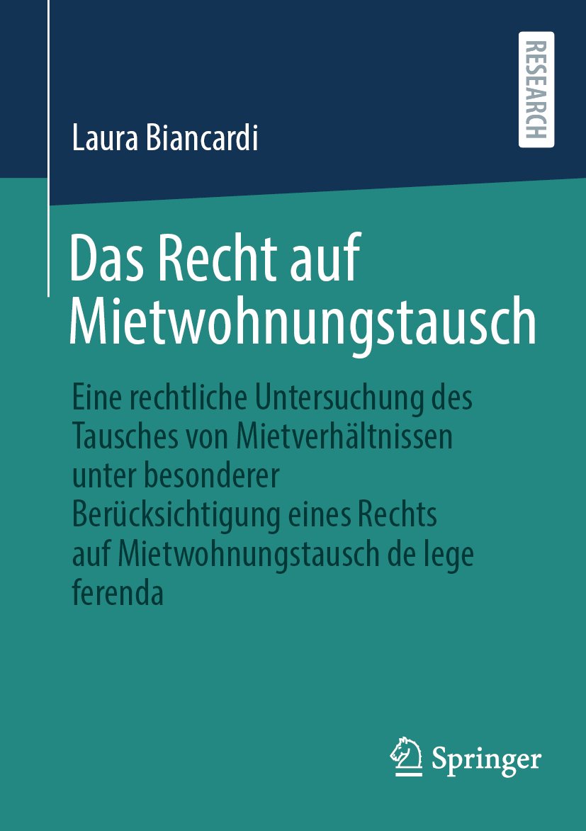 Das Recht auf Mietwohnungstausch: Eine rechtliche Untersuchung des Tausches von Mietverhältnissen unter besonderer Berücksichtigung eines Rechts auf Mietwohnungstausch de lege ferenda