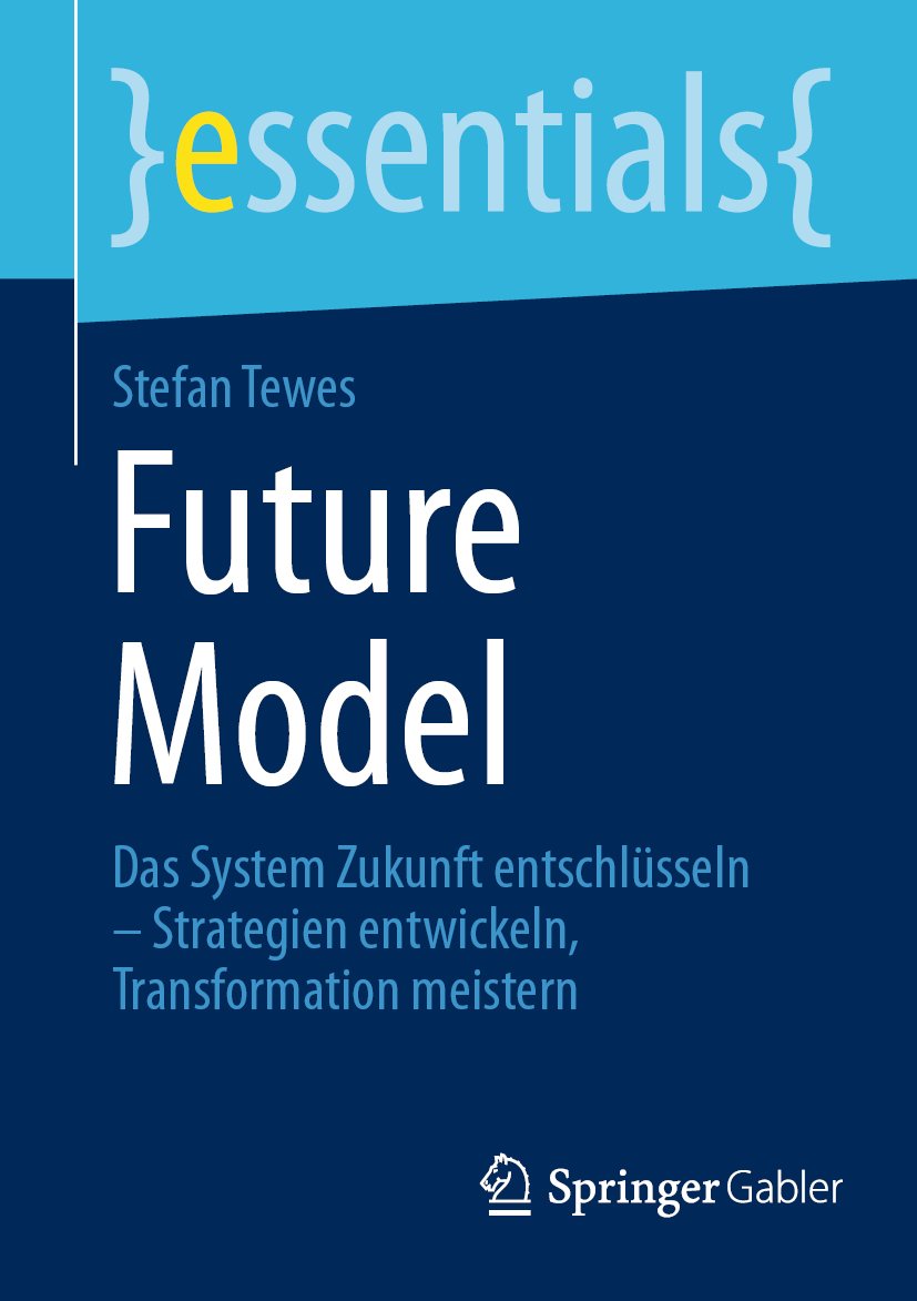 essentials: Das System Zukunft entschlüsseln – Strategien entwickeln, Transformation meistern