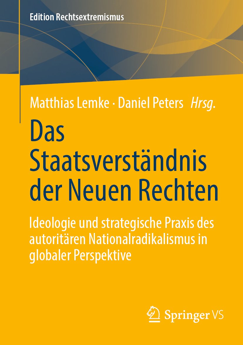 Edition Rechtsextremismus: Ideologie und strategische Praxis des autoritären Nationalradikalismus in globaler Perspektive