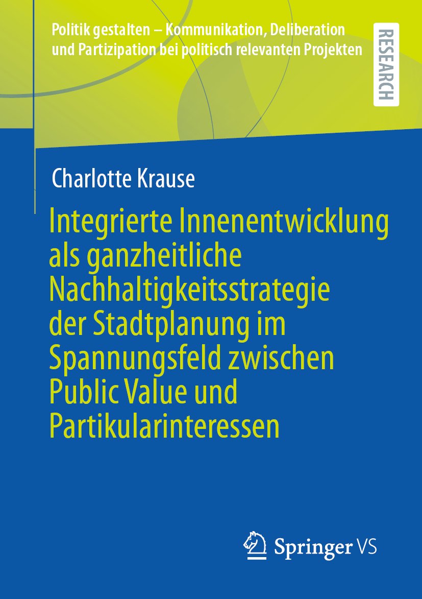 Politik gestalten - Kommunikation, Deliberation und Partizipation bei politisch relevanten Projekten