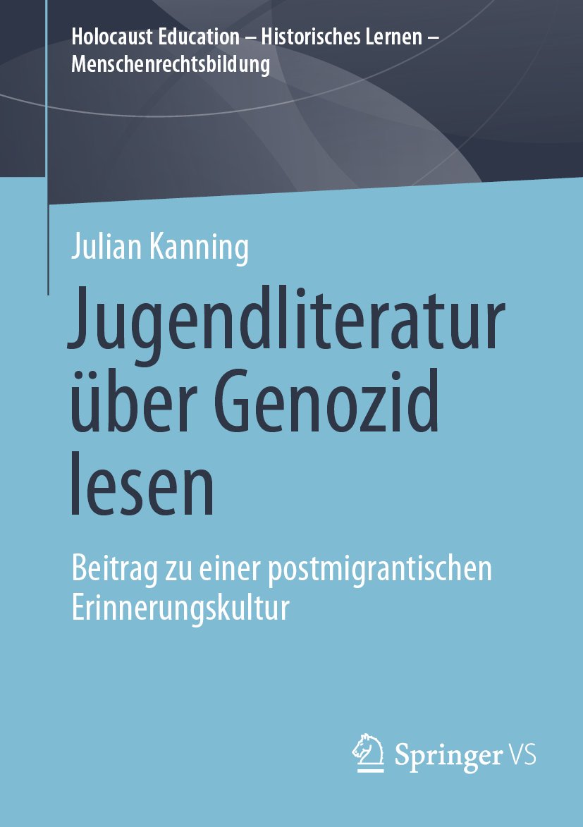 Holocaust Education – Historisches Lernen – Menschenrechtsbildung: Beitrag zu einer postmigrantischen Erinnerungskultur