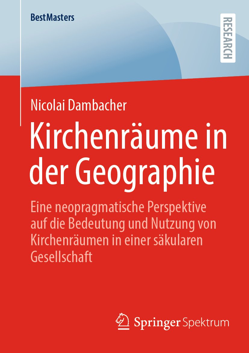 BestMasters: Eine neopragmatische Perspektive auf die Bedeutung und Nutzung von Kirchenräumen in einer säkularen Gesellschaft