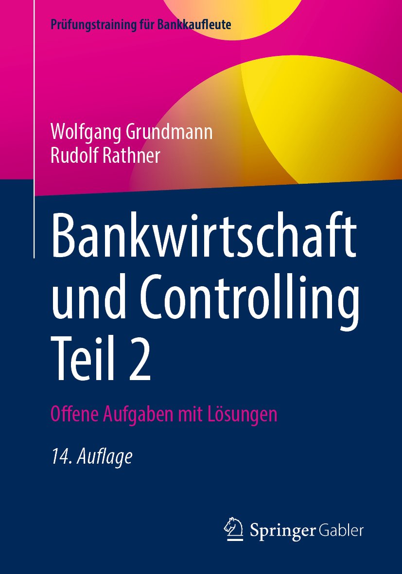 Prüfungstraining für Bankkaufleute: Offene Aufgaben mit Lösungen
