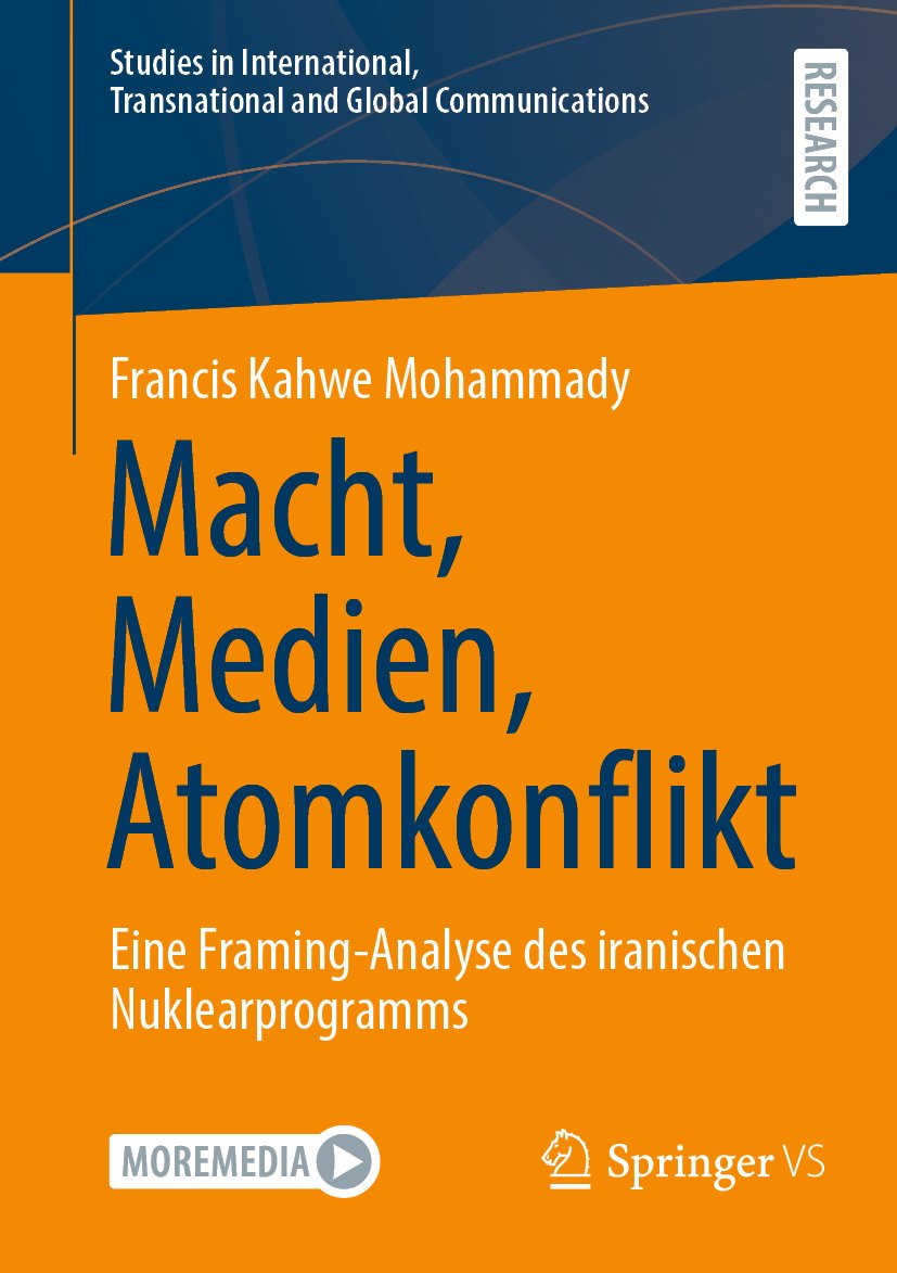 Studies in International, Transnational and Global Communications: Eine Framing-Analyse des iranischen Nuklearprogramms
