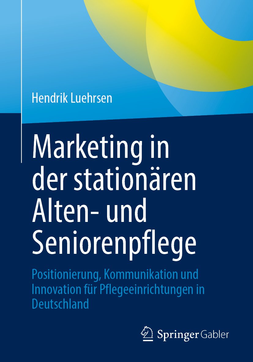 Marketing in der stationären Alten- und Seniorenpflege
