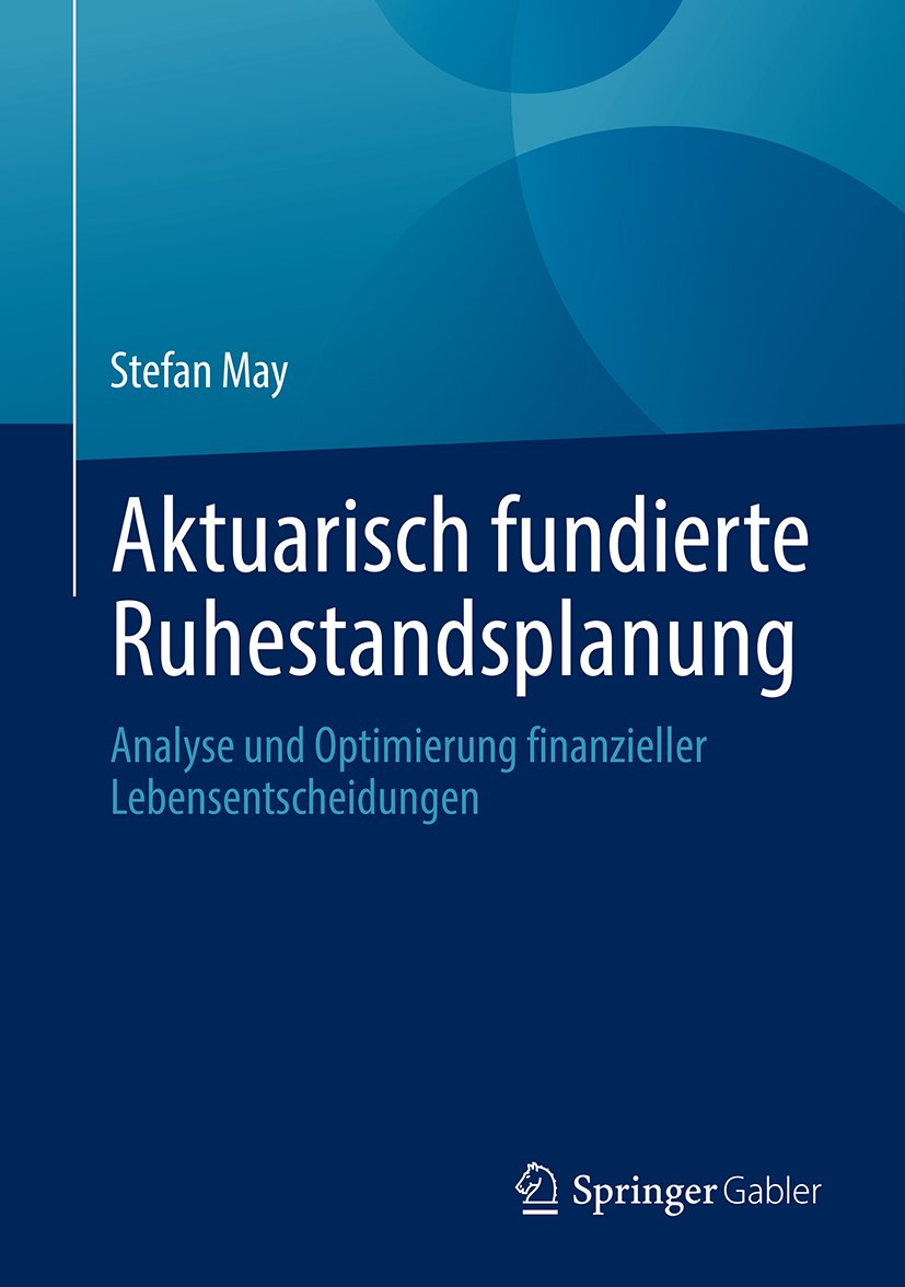 Aktuarisch fundierte Ruhestandsplanung