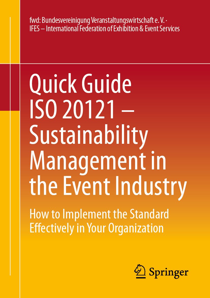 Quick Guide ISO 20121 – Sustainability Management in the Event Industry